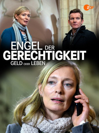 Engel der Gerechtigkeit: Geld oder Leben poster