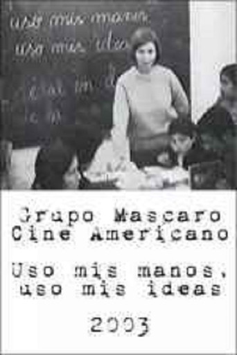Movie poster for Uso mis manos. Uso mis ideas (2003)