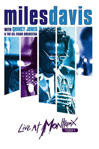 Movie poster for Miles Davis with Quincy Jones and the Gil Evans Orchestra Live at Montreux 1991 (2013)
