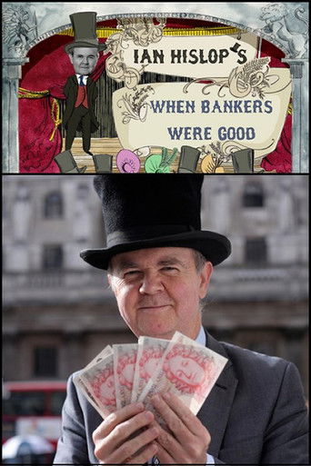 Ian Hislop: When Bankers Were Good poster
