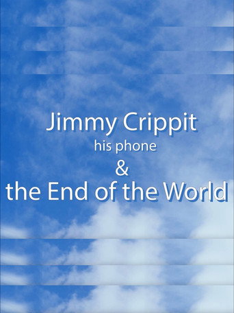 Movie poster for Jimmy Crippit his phone & the End of the World (2023)
