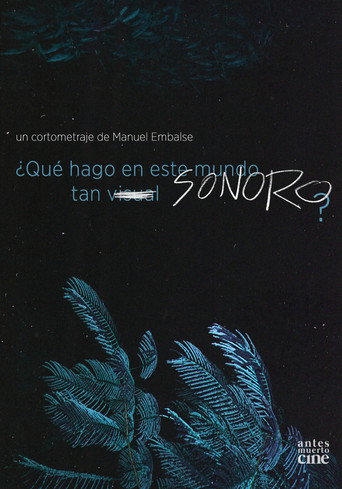 Movie poster for ¿Qué hago en este mundo tan sonoro? (2023)