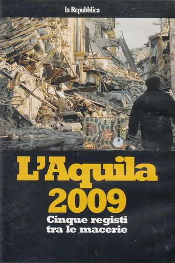 L'Aquila 2009: Five Directors in the Rubble poster