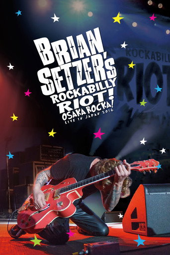Movie poster for Brian Setzer's Rockabilly Riot: Osaka Rocka! - Live in Japan (2016)