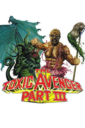Movie poster for The Toxic Avenger Part III: The Last Temptation of Toxie (1989)
