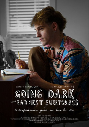 Movie poster for Going Dark with Earnest Sweetgrass: Or A Comprehensive Guide on How to Die (2025)