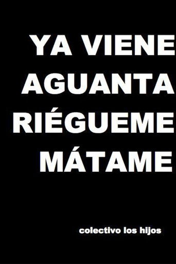 Movie poster for Ya viene, aguanta, riégueme, mátame (2009)
