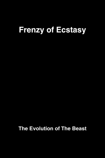 Movie poster for Frenzy of Ecstasy: The Evolution of The Beast (2014)