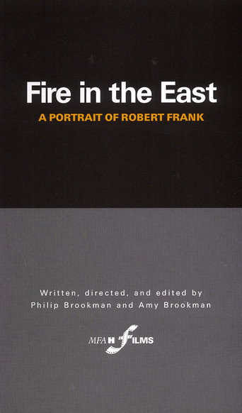 Fire in the East: A Portrait of Robert Frank poster
