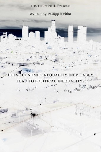 Movie poster for Does Economic Inequality Inevitably Lead To Political Inequality? (2025)