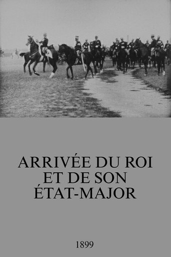 Movie poster for Arrivée du roi et de son état-major (1899)