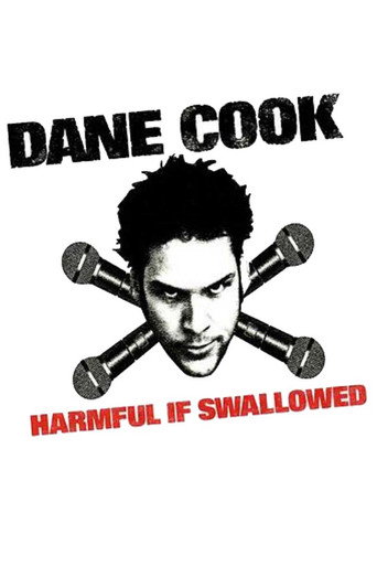 Movie poster for Dane Cook: Harmful if Swallowed (2003)