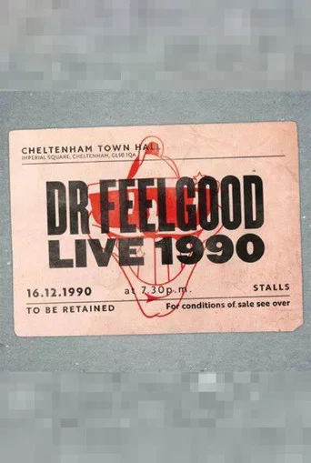 Movie poster for Dr. Feelgood: Live 1990 at Cheltenham Town Hall (2017)