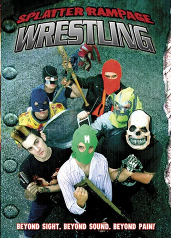 Movie poster for Splatter Rampage Wrestling (2003)