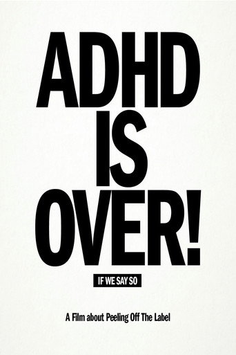 Movie poster for ADHD Is Over!