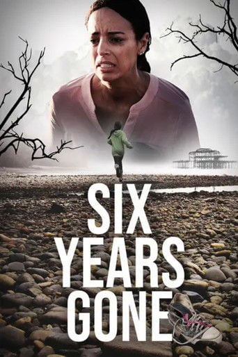 Six Years Gone poster