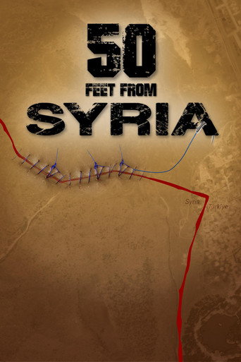 Movie poster for 50 Feet from Syria (2015)