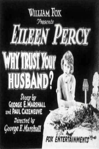 Movie poster for Why Trust Your Husband? (1921)