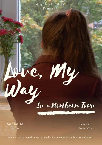 Movie poster for Love, My Way in a Northern Town