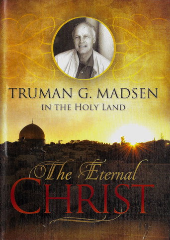 Series poster for The Eternal Christ - Truman G. Madsen in the Holy Land (2010)