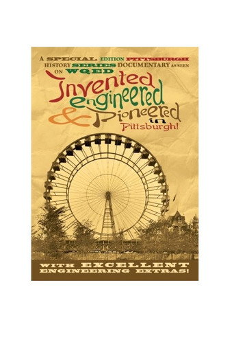 Movie poster for Invented, Engineered, and Pioneered in Pittsburgh (2008)