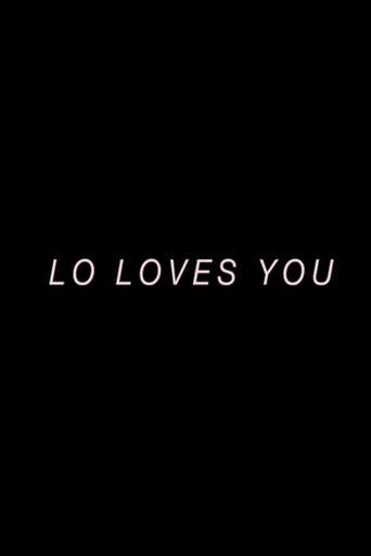 Movie poster for Lo Loves You (2017)