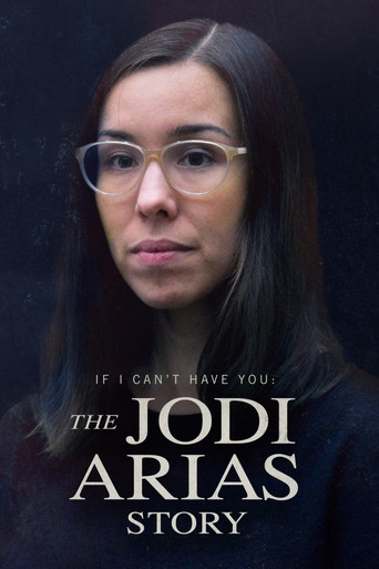 If I Can’t Have You: The Jodi Arias Story poster