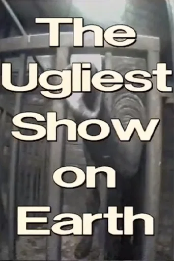 Movie poster for The Ugliest Show on Earth (1998)