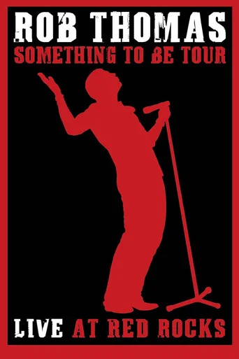 Movie poster for Rob Thomas - Live at Red Rocks (2009)