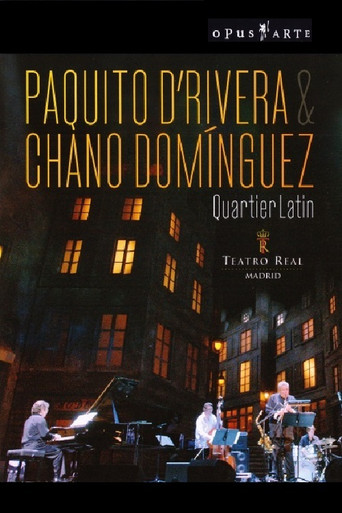 Movie poster for Paquito D’Rivera & Chano Domínguez - Quartier Latin (2007)