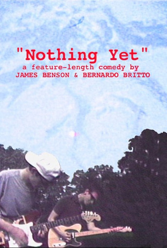 Movie poster for Nothing Yet