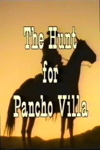 Movie poster for The Hunt for Pancho Villa