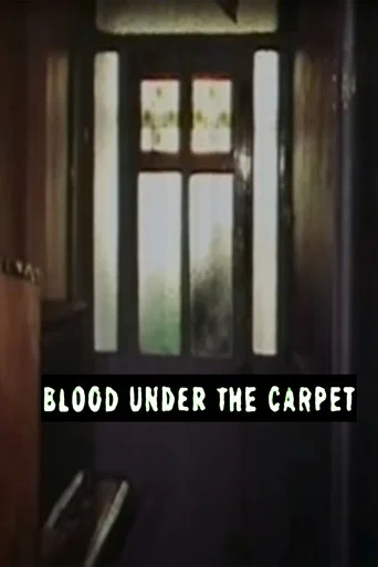 Movie poster for Blood Under the Carpet (2003)