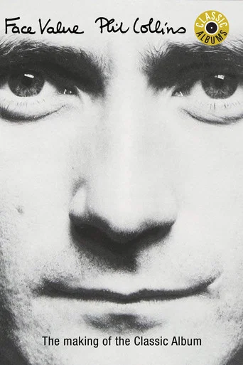 Movie poster for Classic Albums: Phil Collins - Face Value (1999)