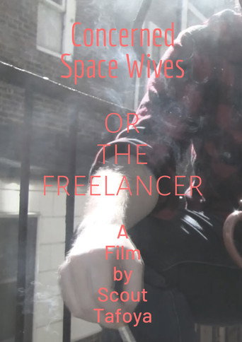 Movie poster for Concerned Space Wives or The Freelancer (2018)