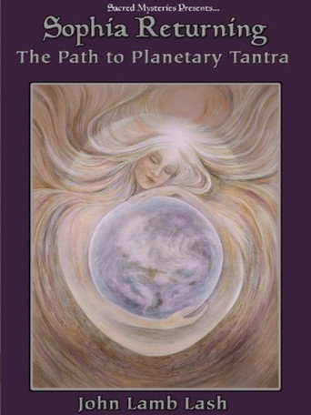 Movie poster for Sophia Returning: The Path to Planetary Tantra (2009)