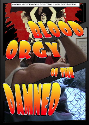 Movie poster for Blood Orgy of the Damned (2007)