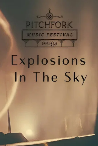 Movie poster for Explosions in The Sky - Pitchfork Music Festival Paris 2016 (2016)