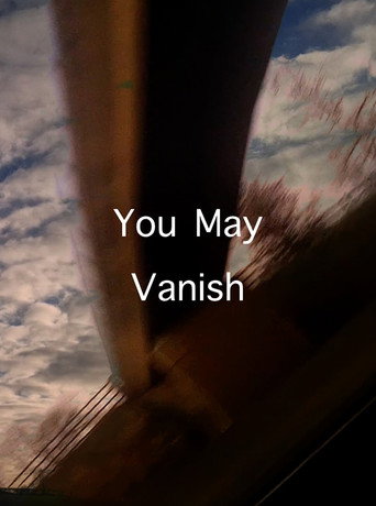 Movie poster for You May Vanish