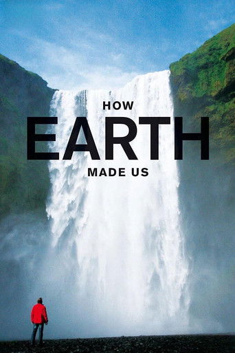 How Earth Made Us poster