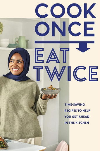 Nadiya's Cook Once Eat Twice poster