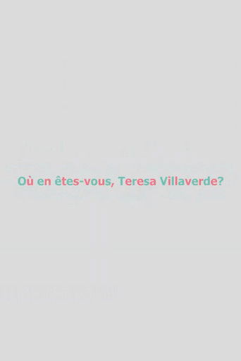 Où en êtes-vous, Teresa Villaverde ? poster