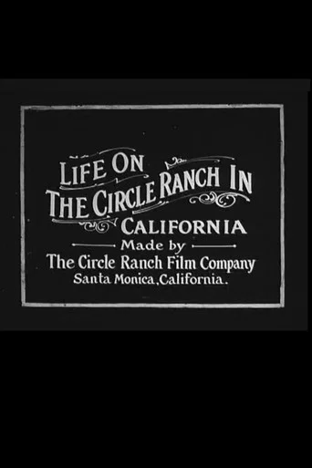 Movie poster for Life on the Circle Ranch in California (1912)