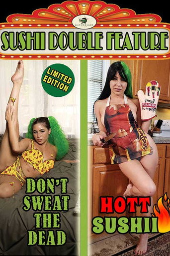 Movie poster for Don't Sweat the Dead/Hott Sushii Double Feature (2022)