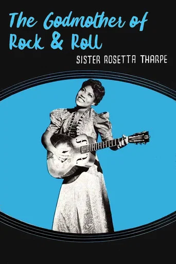 Movie poster for Sister Rosetta Tharpe: The Godmother of Rock & Roll (2011)