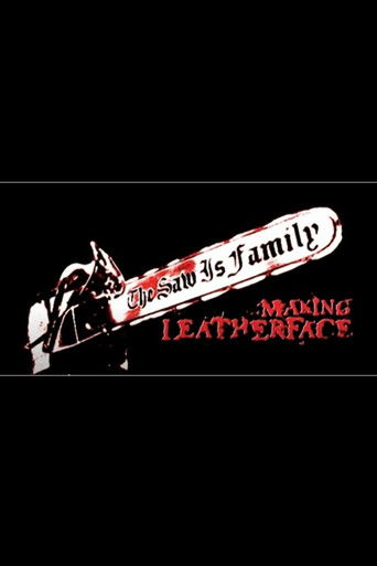 The Saw Is Family: Making 'Leatherface' poster