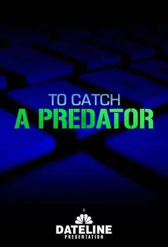 Series poster for To Catch a Predator (2004)