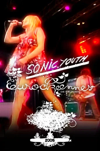 Movie poster for Sonic Youth: Live at Eurockéennes (2005)