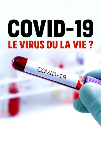 Movie poster for Covid-19 : le virus ou la vie ? (2020)
