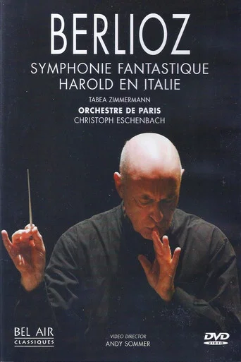 Movie poster for Berlioz: Symphonie fantastique & Harold en Italie (2006)
